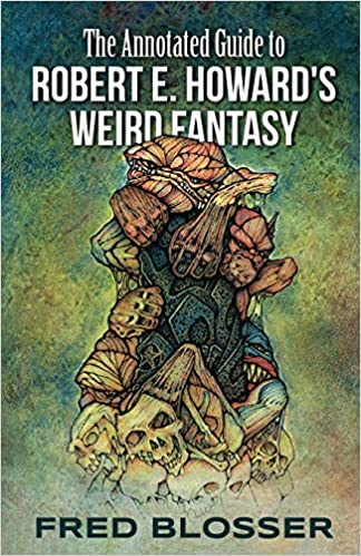 Annotated Guide to Robert E. Howard's Weird Fantasy